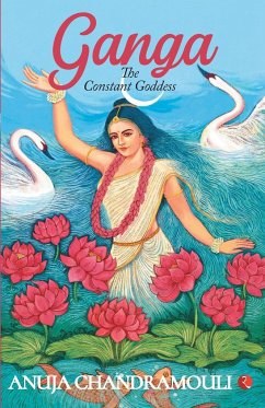 GANGA - The Constant Goddess - Chandramouli, Anuja
