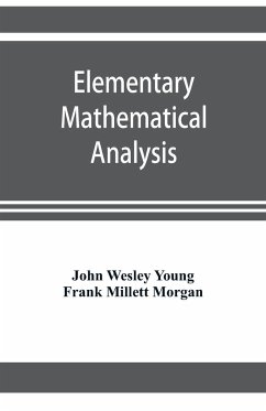 Elementary mathematical analysis - Wesley Young, John; Millett Morgan, Frank