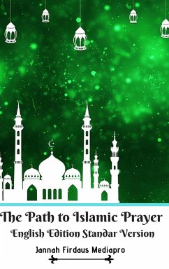 The Path to Islamic Prayer English Edition Standar Version - Mediapro, Jannah Firdaus
