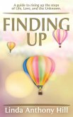 Finding UP: A guide to ascending the steps of Life, Love, and the Unknown