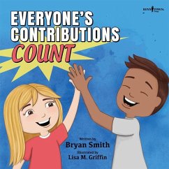 Everyone's Contributions Count - Smith, Bryan