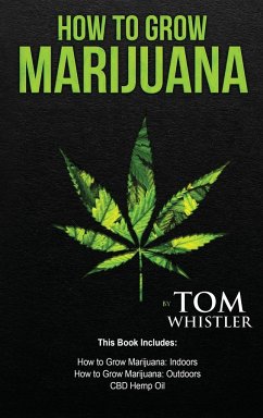 How to Grow Marijuana - Whistler, Tom