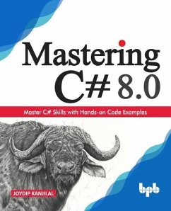 Mastering C# 8.0: Master C# Skills with Hands-on Code Examples (English Edition) - Kanjilal, Joydip