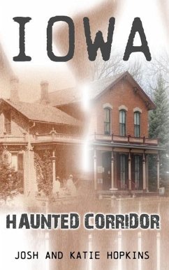 Iowa Haunted Corridor - Hopkins, Josh; Hopkins, Katie