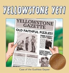 Yellowstone Yeti: Case of the Gushless Geyser - Vroom, Craig