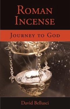 Roman Incense: Journey to God - Bellusci, David