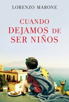 Cuando Dejamos de Ser Niños (When We Stop Being Children - Spanish Edition) - Marone, Lorenzo