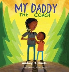 My Daddy the Coach - Hinds, Audrey O.