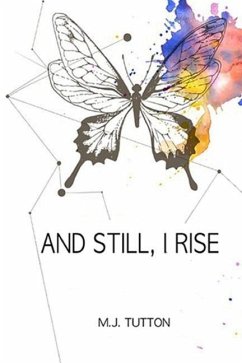 And Still, I Rise - Tutton, M. J.