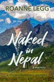 Naked in Nepal: A Young Woman's Journey