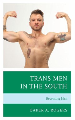 Trans Men in the South - Rogers, Baker A.