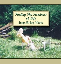 Finding the Sweetness of Life - Bishop Woods, Judy