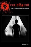 Ink Stains, Volume 13: A Dark Fiction Literary Anthology