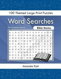 Word Searches - Bible Stories: 100 Themed Large Print Puzzles - Kott, Amanda