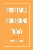 Profitable Publishing Today: Start Earning Money as an Author Without Quitting Your Day Job