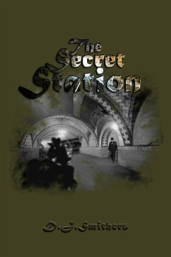 The Secret Station (eBook, ePUB) - Smithers, D. J.