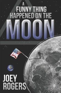 A Funny Thing Happened on the Moon - Rogers, Joey