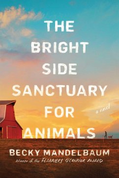 The Bright Side Sanctuary for Animals - Mandelbaum, Becky