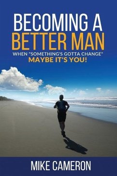 Becoming A Better Man: When 