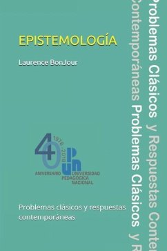 Epistemología, problemas clásicos y respuestas contemporáneas - Bonjour, Laurence