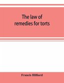 The law of remedies for torts, including replevin, real action, pleading, evidence, damages