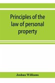 Principles of the law of personal property, intended for the use of students in conveyancing