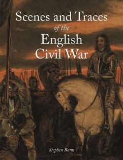 Scenes and Traces of the English Civil War - Bann, Stephen