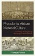Precolonial African Material Culture - Bild 1