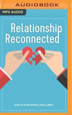 Relationship Reconnected: Proven Strategies to Improve Communication and Deepen Empathy - Simonsen, David