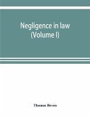 Negligence in law (Volume I)