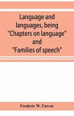 Language and languages, being "Chapters on language" and "Families of speech"
