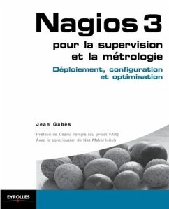 Nagios 3 pour la supervision et la métrologie: Déploiement, configuration et optimisation - Gabès, Jean