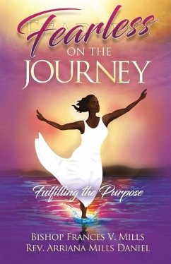 Fearless on the Journey - Mills, Frances; Daniel, Arriana Mills