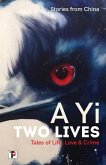 Two Lives: Tales of Life, Love and Crime. Stories from China.