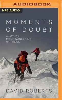 Moments of Doubt and Other Mountaineering Writings - Roberts, David