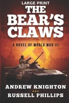 The Bear's Claws (Large Print): A Novel of World War III - Phillips, Russell; Knighton, Andrew