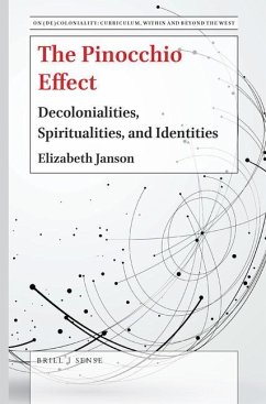 The Pinocchio Effect: Decolonialities, Spiritualities, and Identities - Janson, Elizabeth