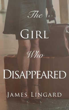 The Girl Who Disappeared - Lingard, James