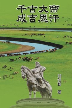 The Great Emperor Through the Ages - Genghis Khan - Jiazhi Liu; ¿¿¿