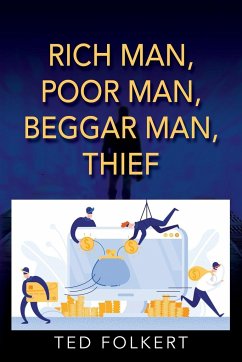 RICH MAN, POOR MAN, BEGGAR MAN, THIEF - Folkert, Ted