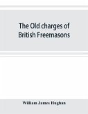 The old charges of British Freemasons