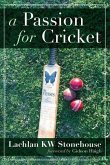 A Passion for Cricket
