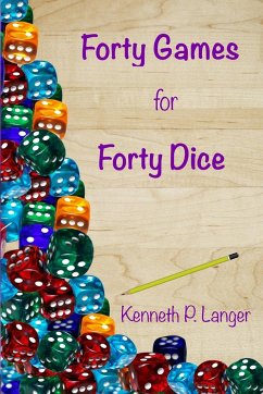 Forty Games for Forty Dice - Langer, Kenneth P