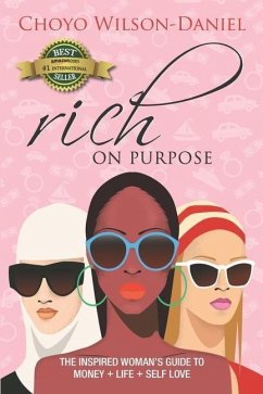 Rich on Purpose: The Inspired Woman's Guide to Money + Life + Self Love - Wilson-Daniel, Choyo