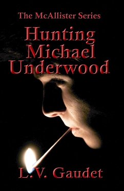 Hunting Michael Underwood - Gaudet, L. V.