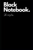 Black Notebook.: The 1st of ten.