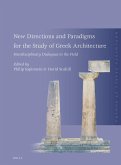 New Directions and Paradigms for the Study of Greek Architecture: Interdisciplinary Dialogues in the Field