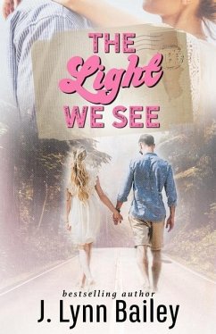 The Light We See - Bailey, J. Lynn