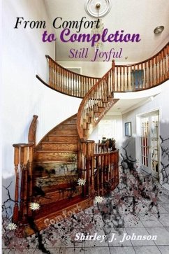 From Comfort to Completion: Still Joyful - Johnson, Shirley J.