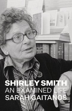 Shirley Smith: An Examined Life - Gaitanos, Sarah